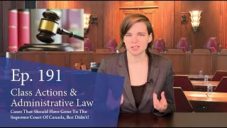 Class Actions & Administrative Law: Cases That Should Have Gone to the Supreme Court of Canada...