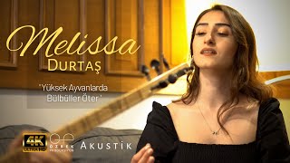 Yüksek Ayvanlarda Bülbüller Öter - Melissa Durtaş  Resimi