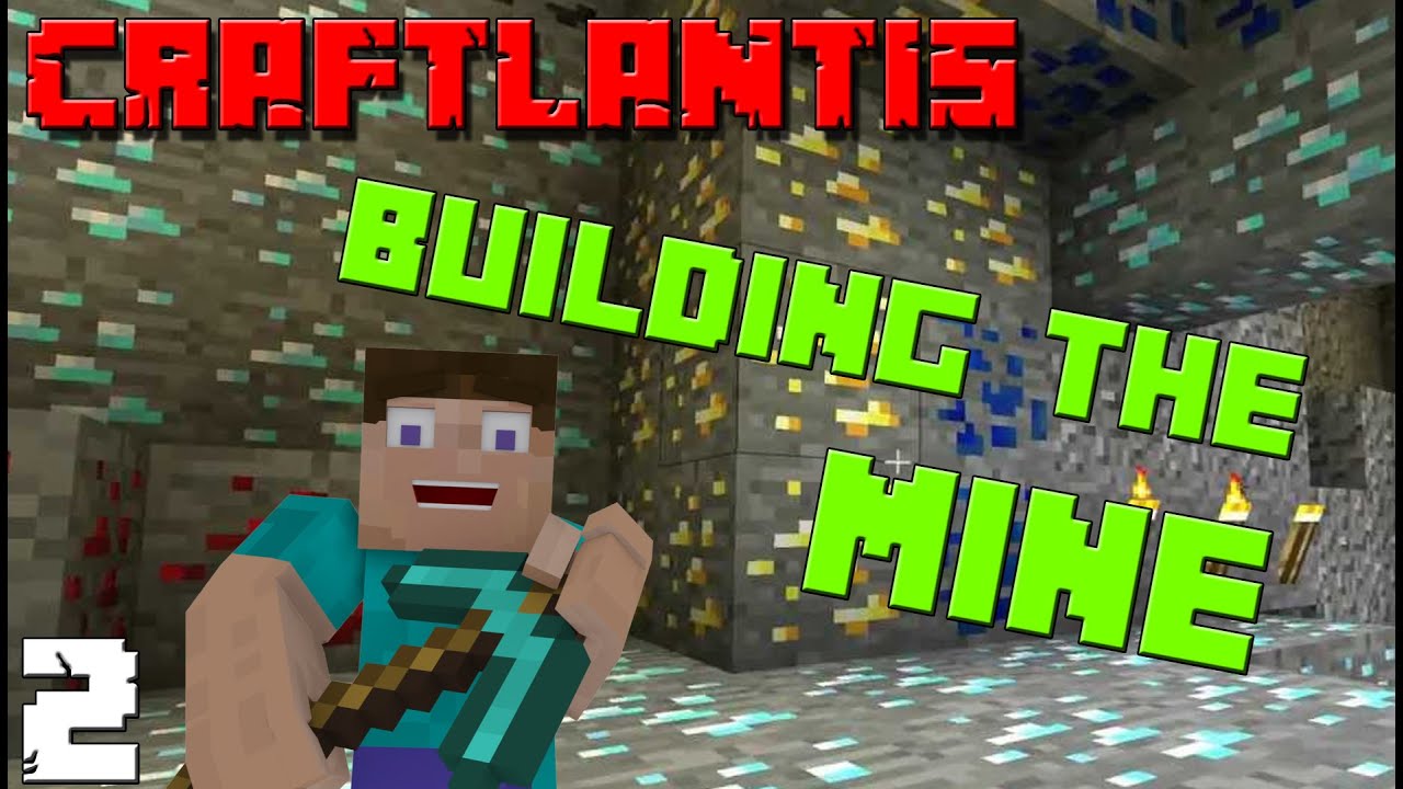 Minecraft: Craftlantis ~ Building the MINE (Ep.2)