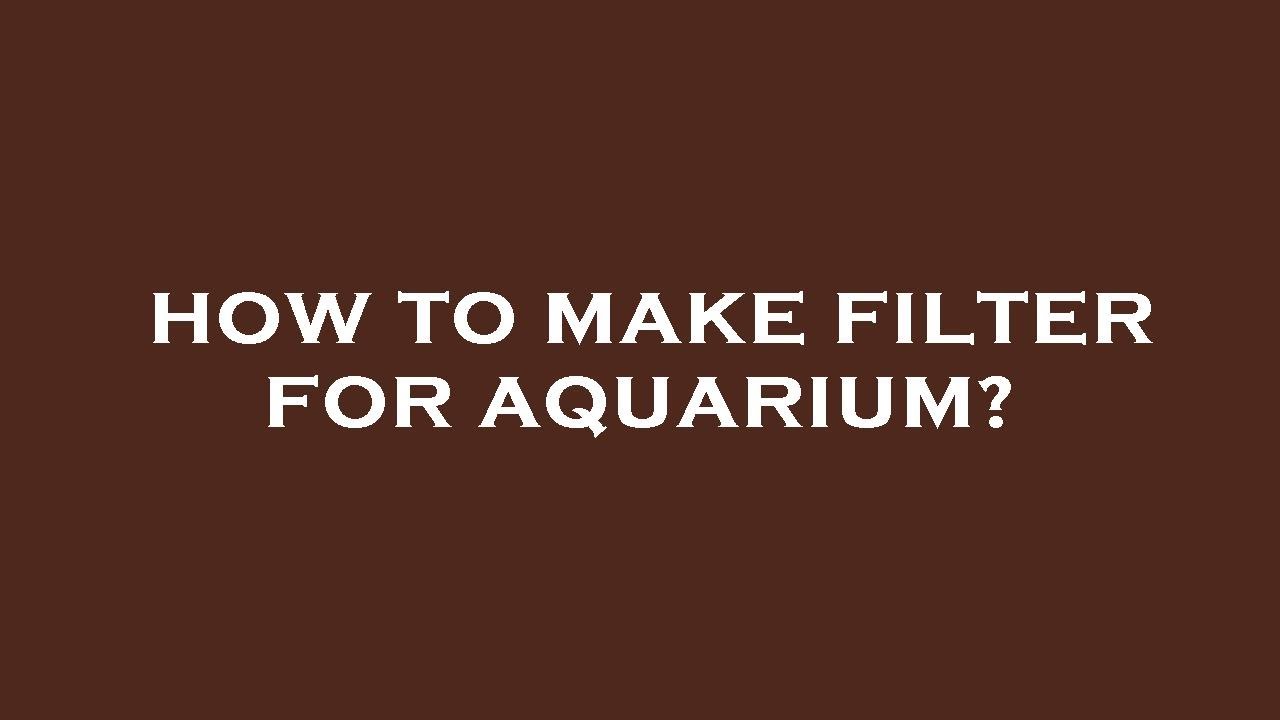How to make filter for aquarium? YouTube