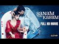 Filmii Hindii Afaan Oromoo Sanam Teri Kasam Harshvardhan Rane Mawraa Irraa Kan Fudhatame
