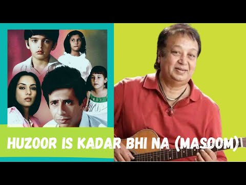 Huzoor Is Kadar | Bhupinder Singh Hit Song | Masoom 1983 Songs | R D Burman Hits | Suresh Wadkar .