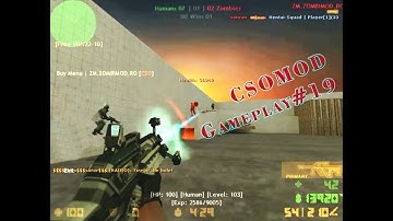 [CSO MOD]+[LVL-EXP]-ZM.CS​OMOD.COM​ © [since 2020]///Gameplay#19//|