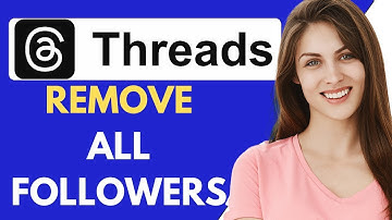 How To Remove All Followers On Threads App {Fast&Easy}