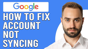 How To Fix Google Account Not Syncing (Quick Guide To Resolve Google Account Not Syncing)