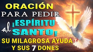ORACION MILAGROSA AL ESPIRITU SANTO - Recibe sus 7 dones