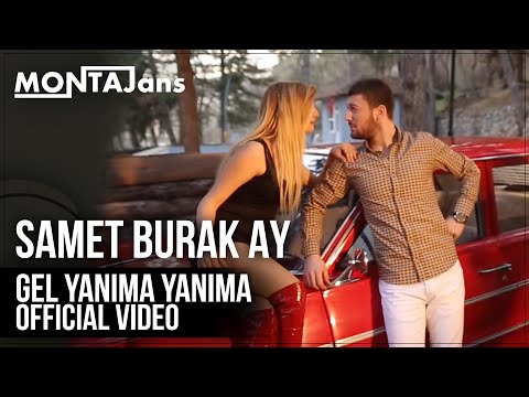 Samet Burak Ay - Gel Yanıma Yanıma (Official Video)