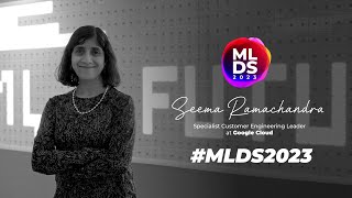 #MeetMeAtMLDS | Seema Ramachandra - The Age of Augmented Intelligence