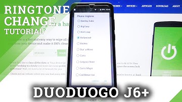 How to Change Ringtone on DUODUOGO J6+ - List of Ringtones