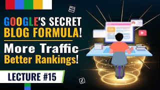 Writing Blogs with Semantic SEO That Google FAVORS in 2025! | Lecture 15 | NextAge Solutions