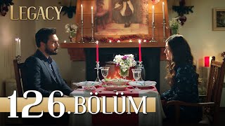 Emanet 126 Bölüm Legacy Episode 126