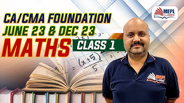 CA & CMA Foundation | Maths New Batch - Class 1 | MEPL - Sanjeev Pandey