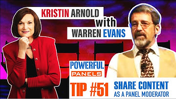 Powerful Panel Discussion Tip #51 with Warren Evans: Contributing Content as a Panel Moderator