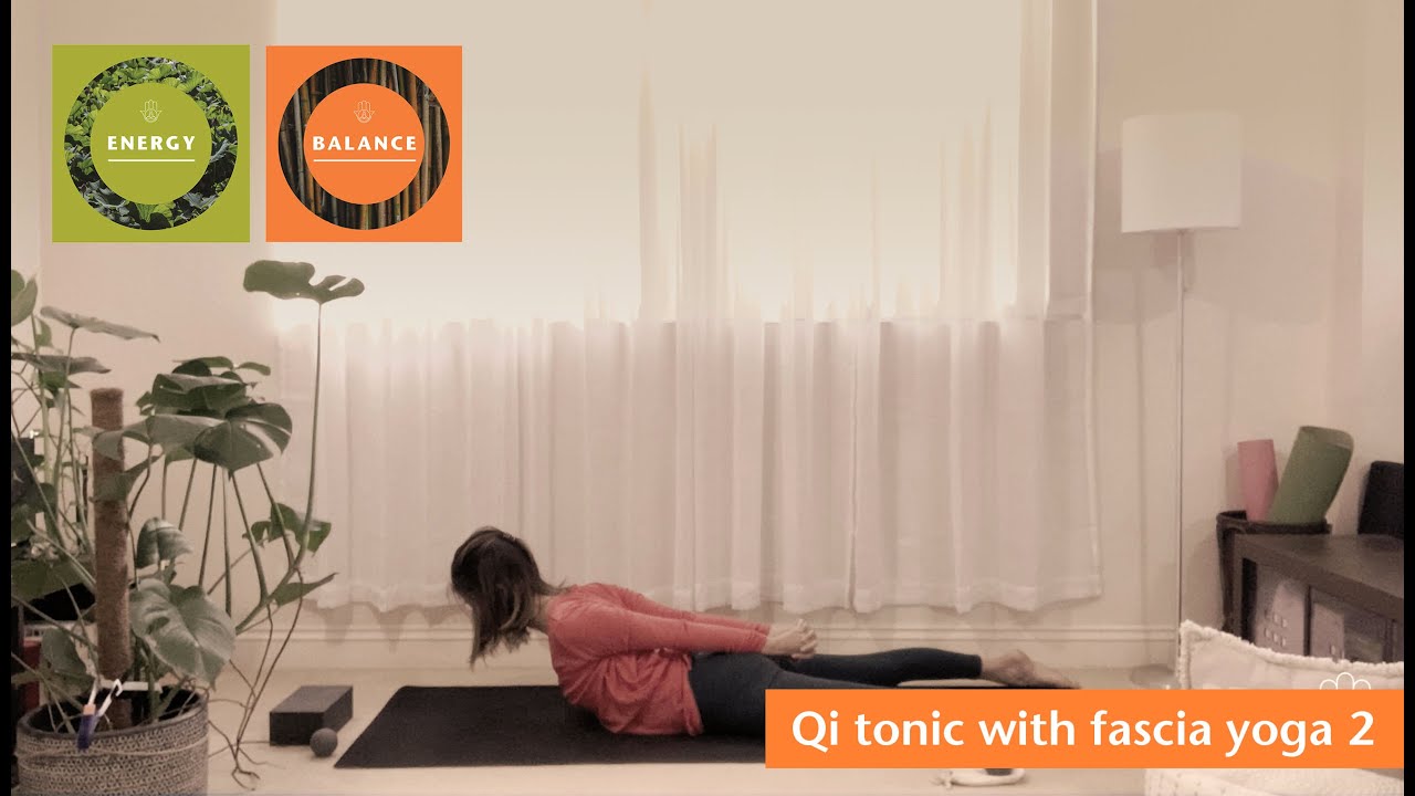 Qi tonic with fascia yoga 2 Fascia Yoga Class YouTube
