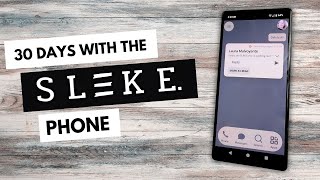 30 Days With The Sleke Phone The Good, The Bad, And The Minimal