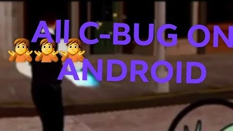 GTA SAN C-BUG ANDROID