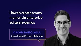 How to create a wow moment for enterprise software demos
