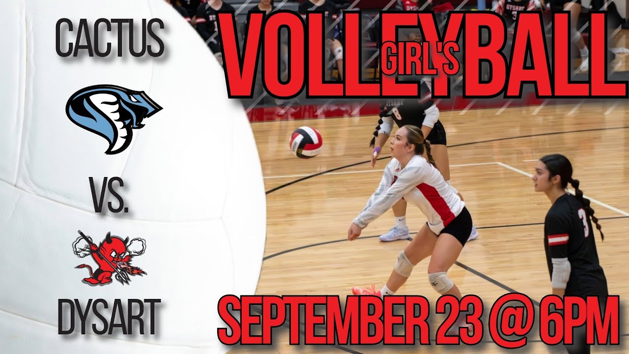 September 23: Cactus vs Dysart - Girl's Volleyball