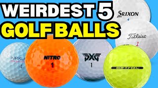 The WEIRDEST 5 Golf Balls - AVOID AT ALL COSTS! 😮
