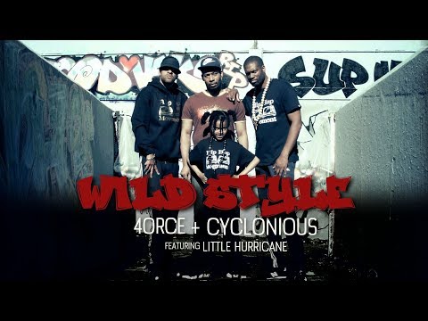 4ORCE + CYCLONIOUS FT, LITTLE HURRICANE - WILD STYLE