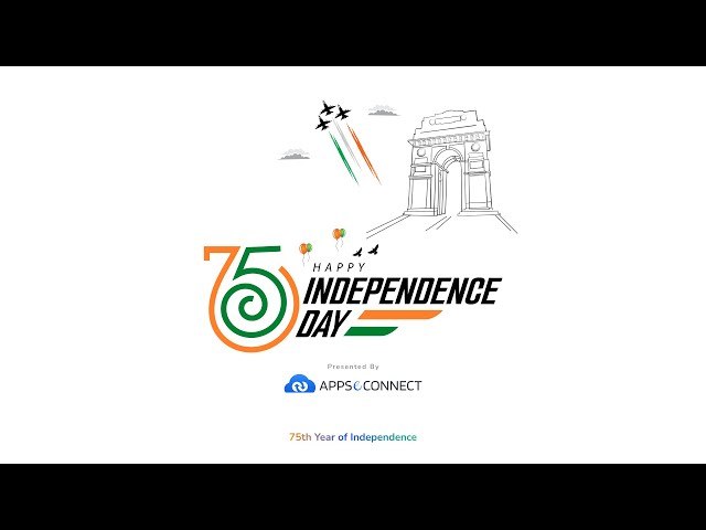 Happy Independence Day | Celebrating 75 Years of Independence | India | APPSeCONNECT
