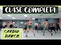 CARDIO DANCE | CLASE COMPLETA PARA BAJAR DE PESO Y TONIFICAR..