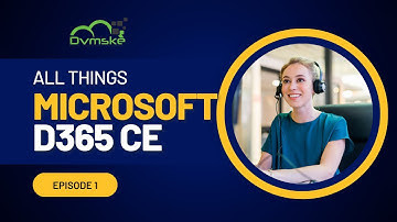 All things D365 CE Series - Introduction to D365 CE - Episode 1