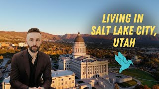 What's it like Living in Salt Lake City, Utah