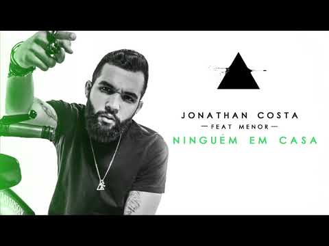 NINGUÉM EM CASA | Jonathan Costa feat Mc Menor