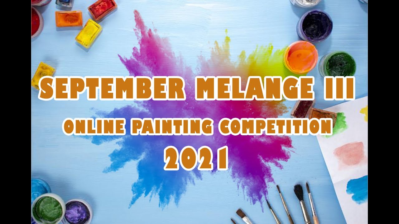 FAZL ALI COLLEGE. SEPTEMBER MELANGE III - ONLINE PAINTING COMPETITION 2021