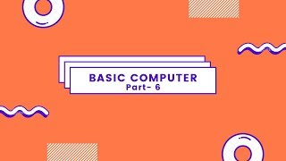 Computer- Basic part 6