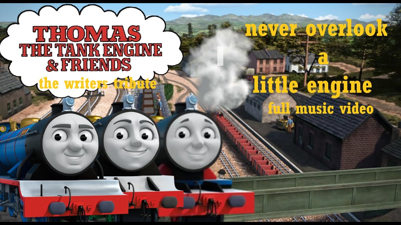 Thomas the tank engine the writers tribute: never overlook a little