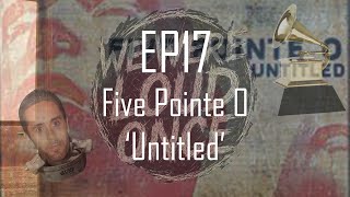 WWLO Episode 17 - Five Pointe O - Untitled