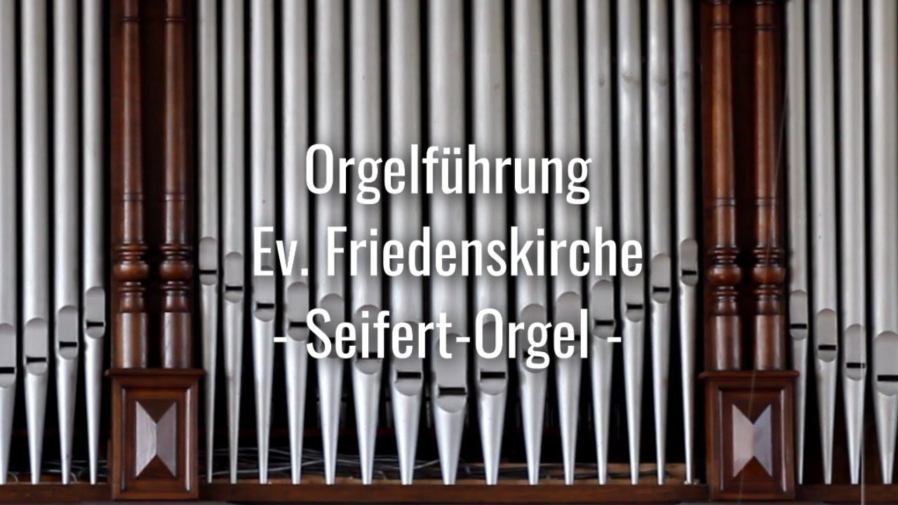Orgelführung 4: Orgel der ev. Friedenskirche, Mönchengladbach