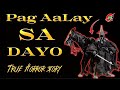 Pag aaLay sa Dayo Na Nag bibigay Ng swerte ( True Horror story ) #philippinehorrorstory