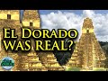 Was El Dorado found? | Myth Stories
