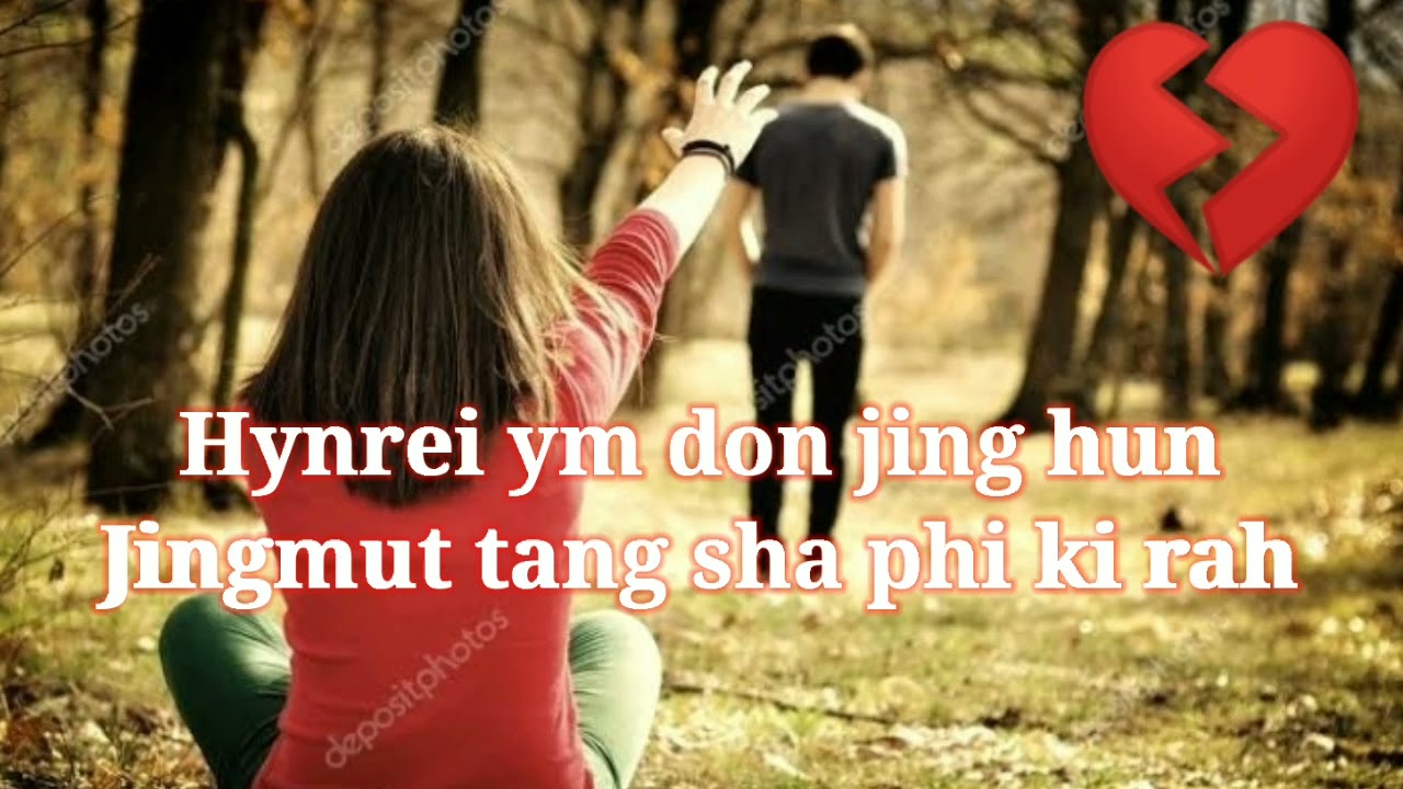 Shisien ba nga lah lait ohh lah lait na phi ko baieid  Music Lyrics Khasi song