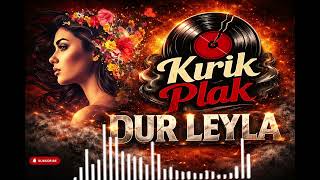 KIRIK PLAK - DUR LEYLA (ARABESK COVER)  #kırıkplak07 #durleyla #arabeskcover ##duygusalmuzik 