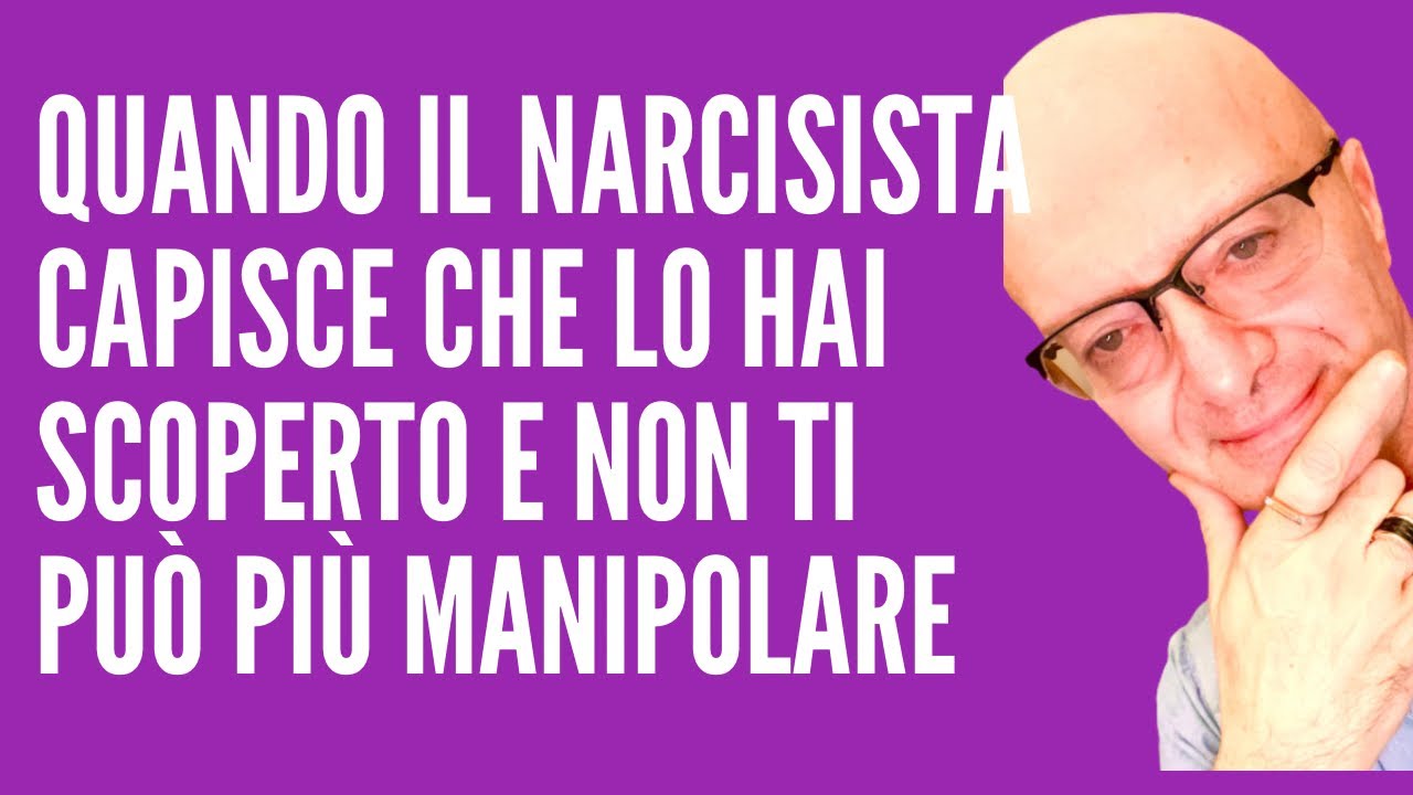 QUANDO IL NARCISISTA CAPISCE CHE LO HAI SCOPERTO E NON TI PUÒ PIÙ ...
