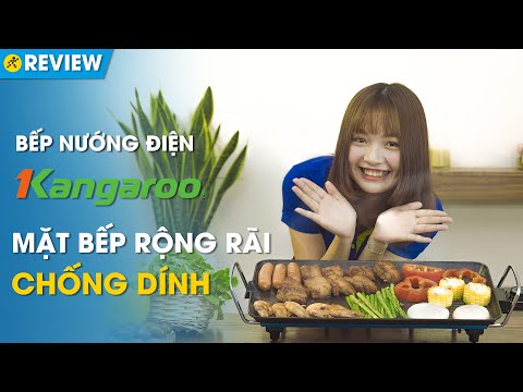 Bếp nướng điện Kangaroo: nướng dễ dàng, truyền nhiệt tốt (KG 699) • Điện máy XANH