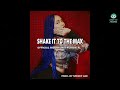 Shake It To The Max Official Beat Instrumental MOLIY Shake It To The Max Official Beat Instrumental MOLIY