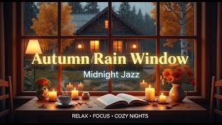Autumn Rain Window ☕🌧️ | Midnight Jazz for Calm Nights & Cozy Focus | 5 Hours of Relaxing Sax Piano
