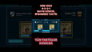 OSM 2024 MAYIS GÜNCEL 4-2-3-1 EFSANE YENİLMEZ TAKTİK ! ONLİNE SOCCER MANAGER