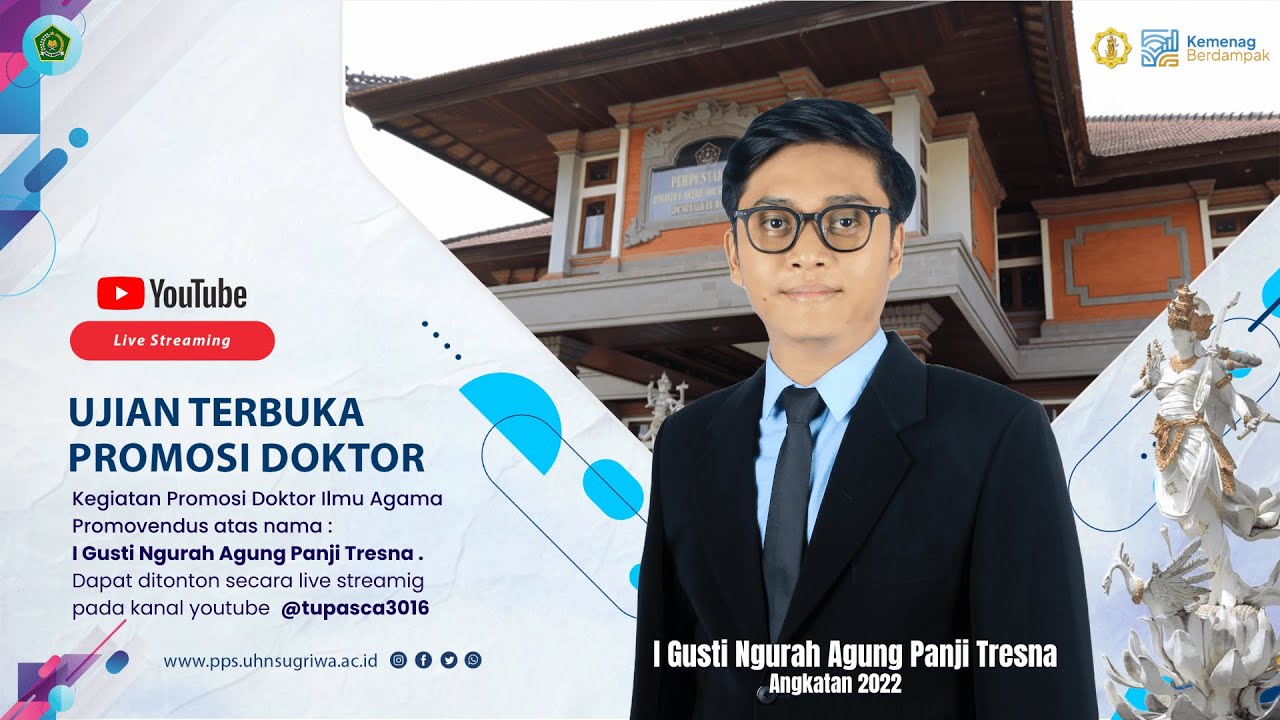 Ujian Terbuka Promosi Doktor Promovendus an. I Gusti Ngurah Agung Panji Tresna