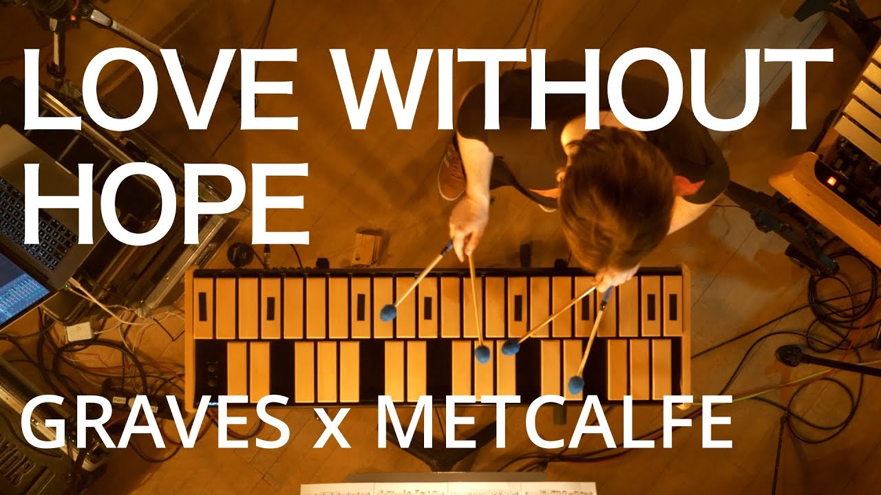 Love Without Hope  - John Metcalfe x Joby Burgess Live at Cambridge Music Festival