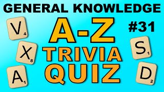 A-Z TRIVIA QUIZ!  26 general knowledge questions, A to Z answers!