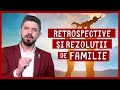 Retrospective și Rezoluții de familie | Daniel Bota, pastor-psihoterapeut