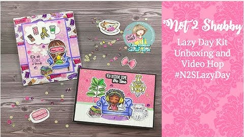 New Card Kit from Not 2 Shabby- #N2SLazyDay