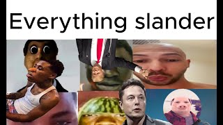 Everything slander