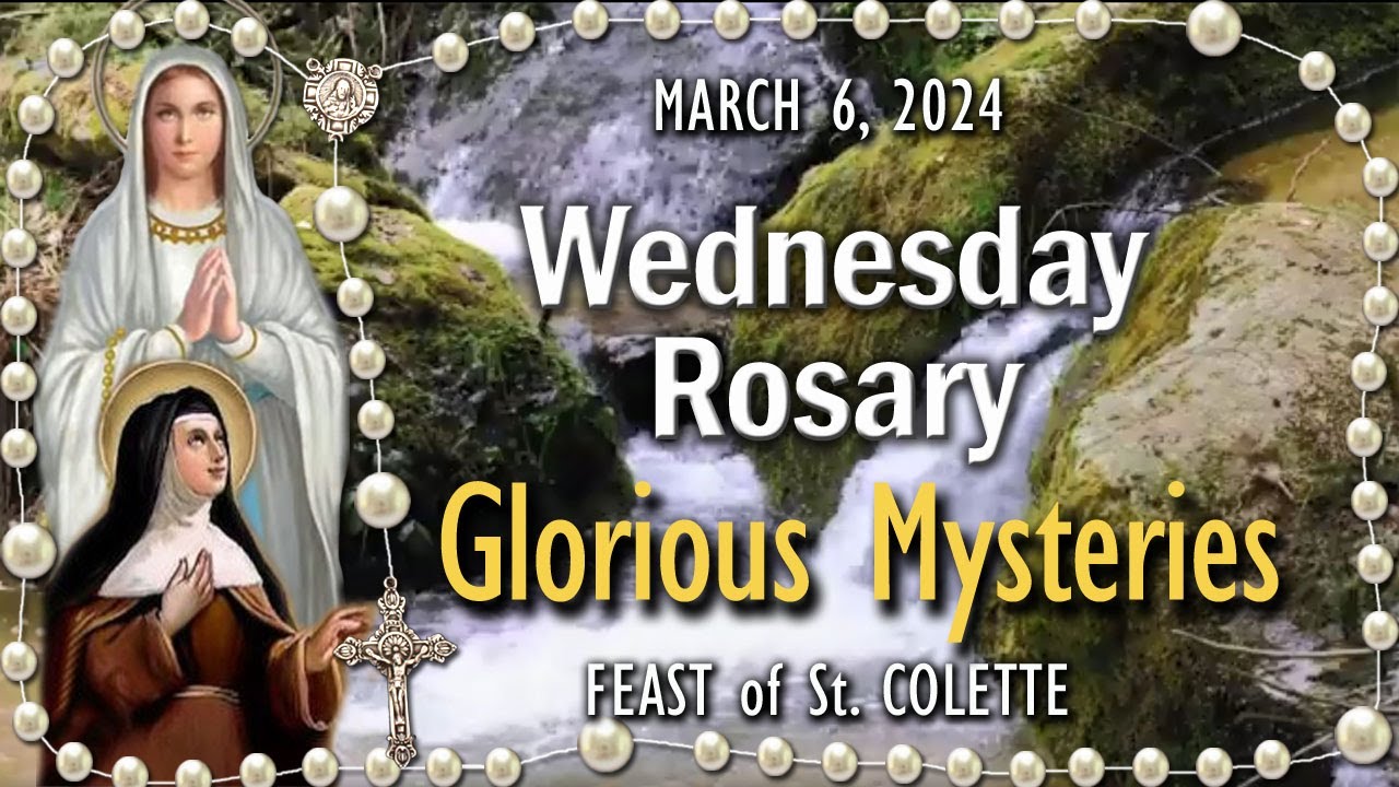 🌹Wednesday Rosary🌹FEAST of St. COLETTE🌹 Glorious Mysteries of the Holy